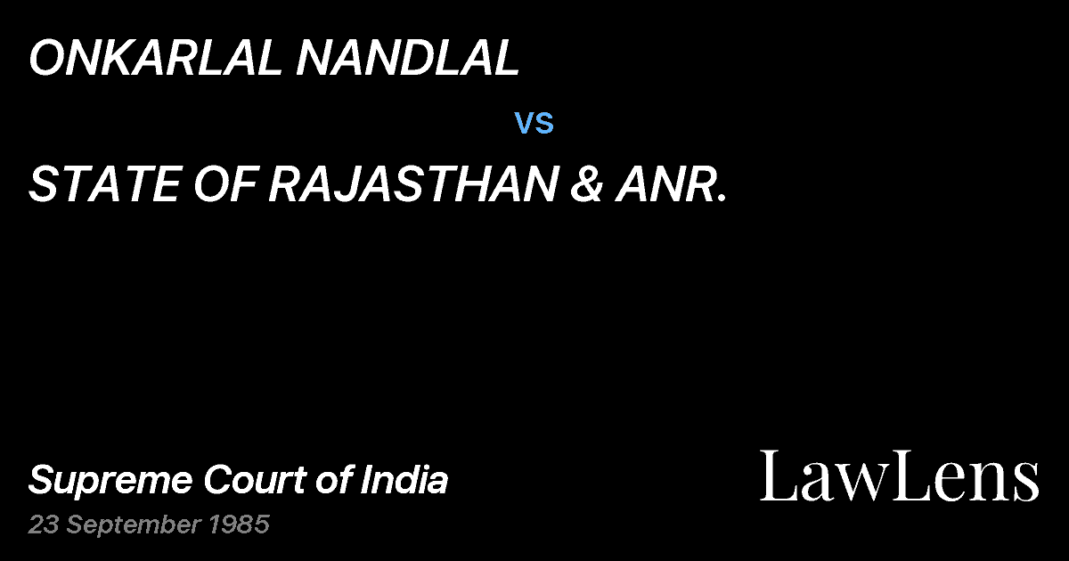 Preview image for ONKARLAL NANDLAL vs. STATE OF RAJASTHAN & ANR.