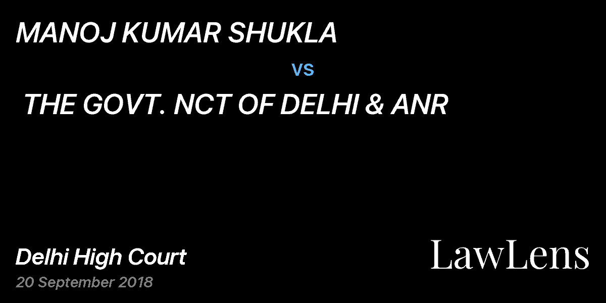 Preview image for MANOJ KUMAR SHUKLA vs. THE GOVT. NCT OF DELHI & ANR