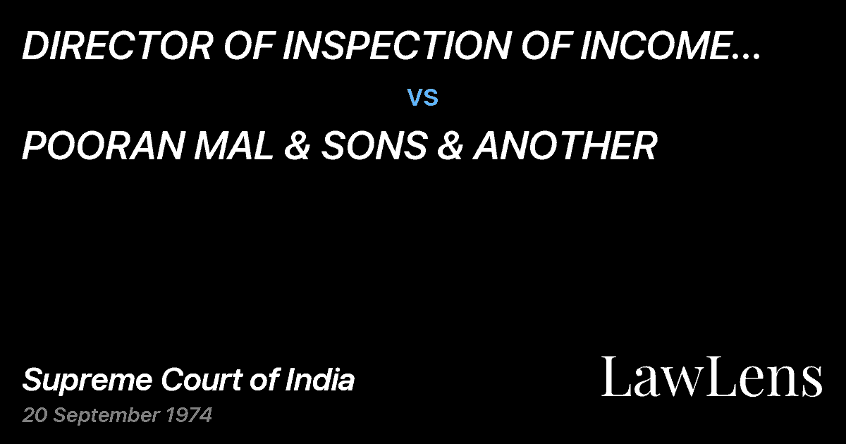 Preview image for DIRECTOR OF INSPECTION OF INCOME TAX(INVESTIGATION) NEW DEL vs. POORAN MAL & SONS & ANOTHER