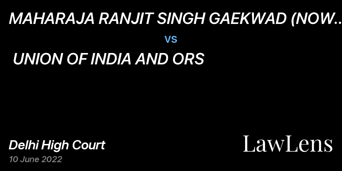 Preview image for MAHARAJA RANJIT SINGH GAEKWAD (NOW DECEASED) THROUGH LRS  vs.  UNION OF INDIA AND ORS