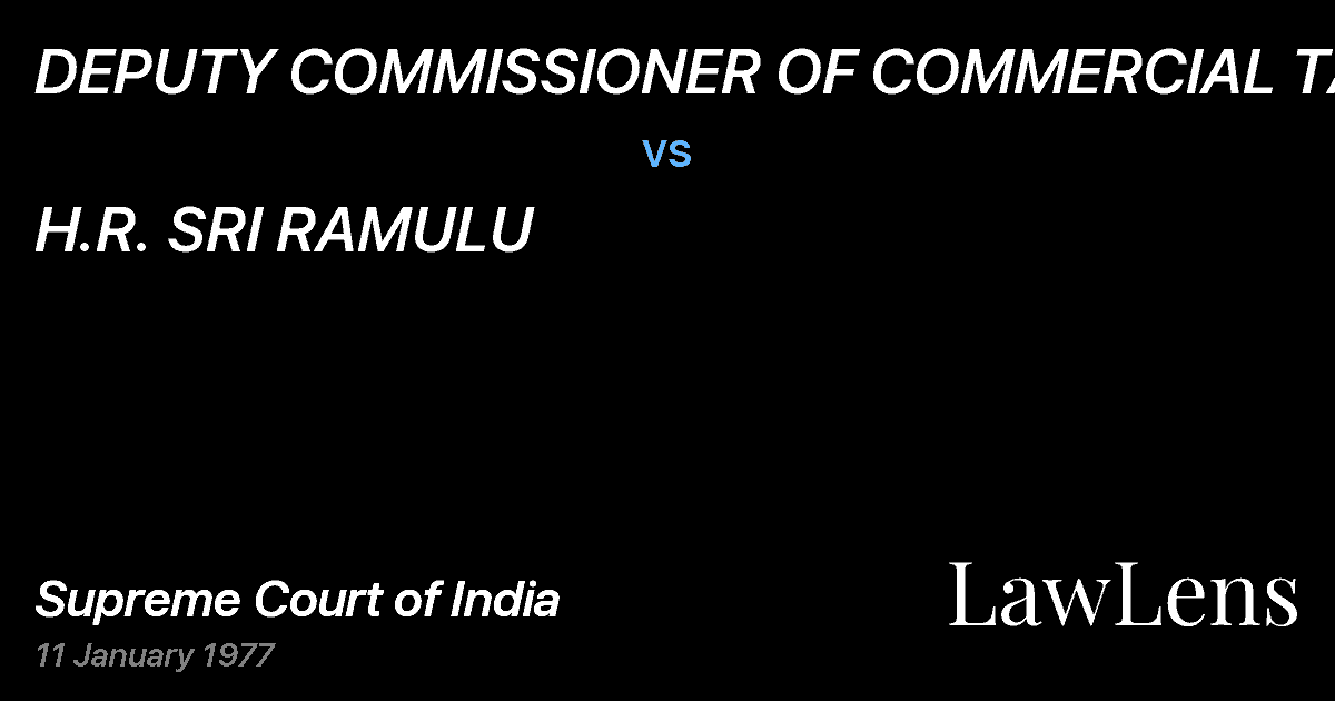 Preview image for DEPUTY COMMISSIONER OF COMMERCIAL TAXES vs. H.R. SRI RAMULU