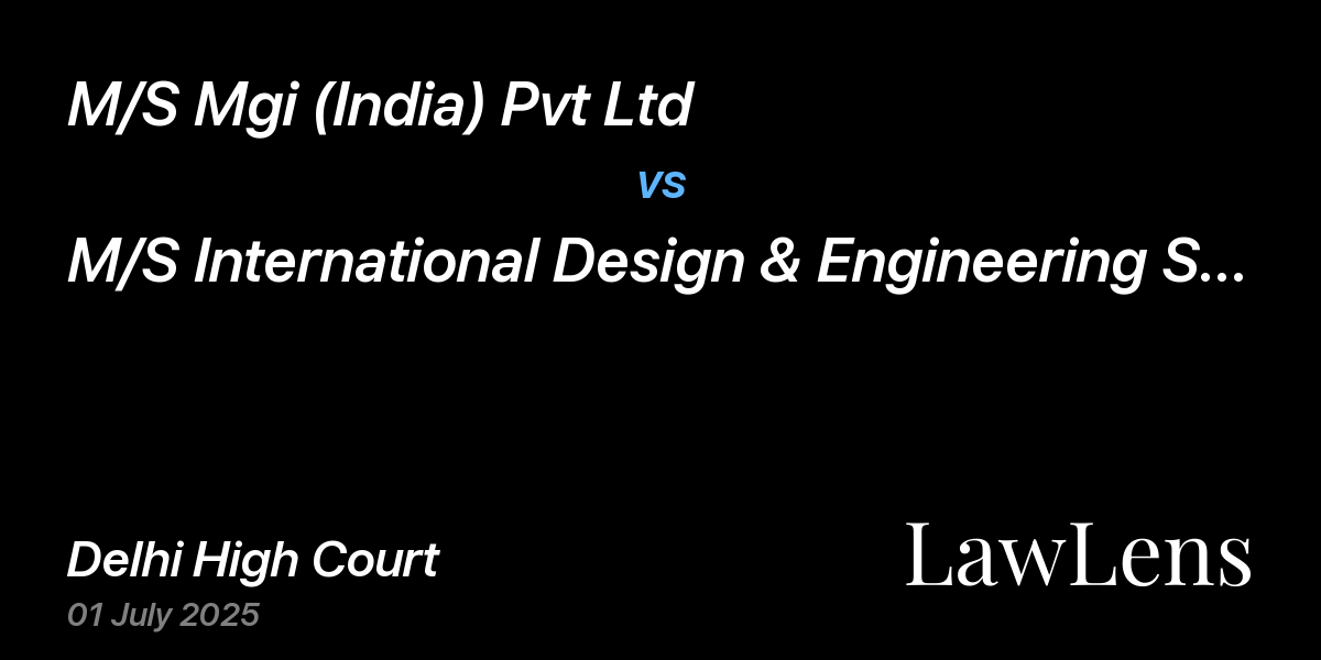 Preview image for M/S Mgi (India) Pvt Ltd vs. M/S International Design & Engineering Solutions Pvt Ltd
