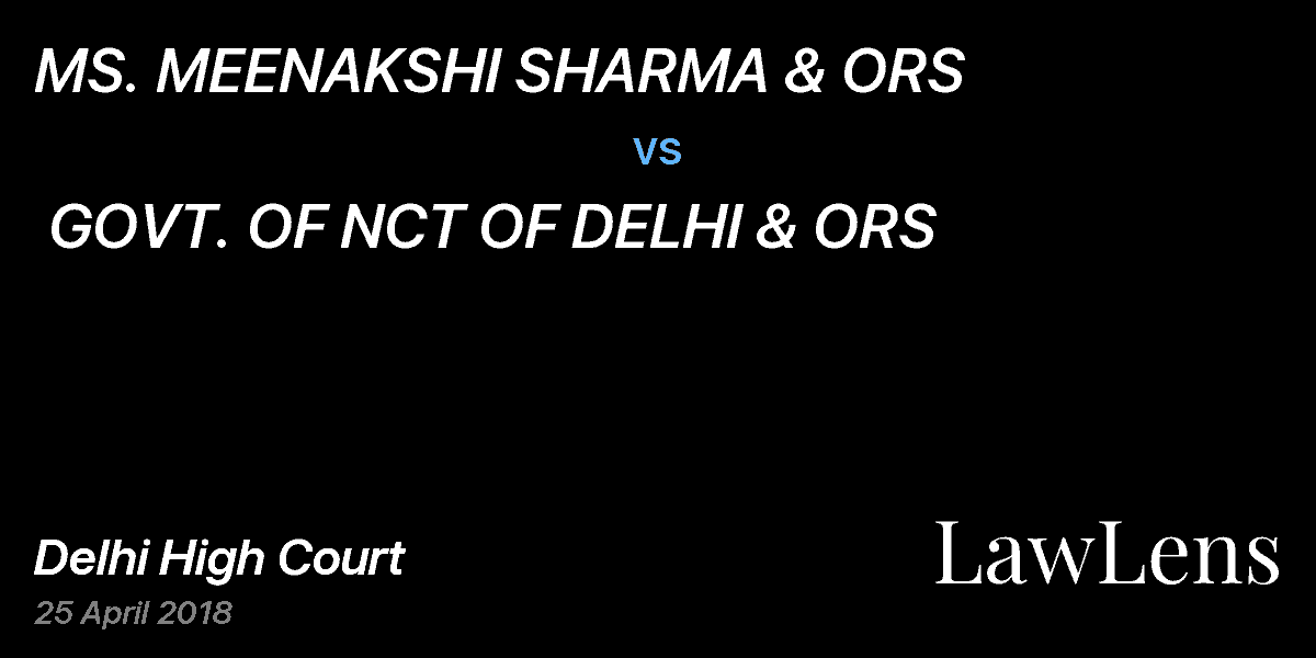 Preview image for MS. MEENAKSHI SHARMA & ORS vs. GOVT. OF NCT OF DELHI & ORS