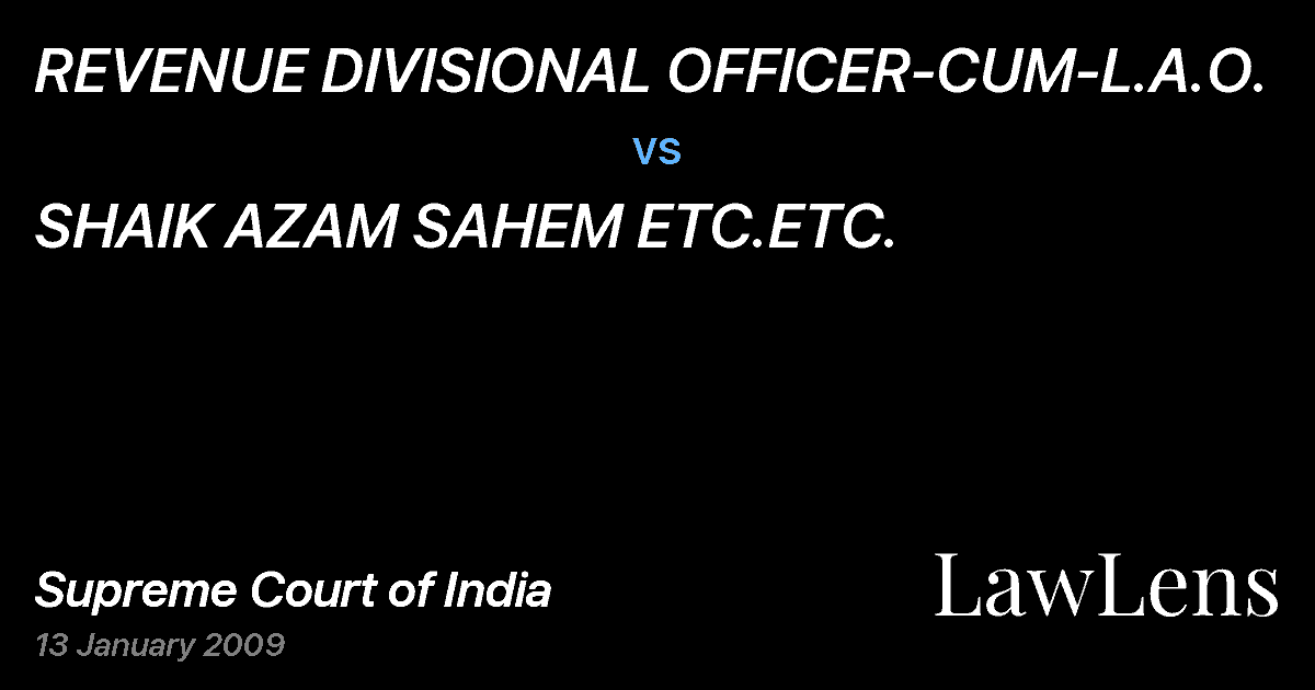 Preview image for REVENUE DIVISIONAL OFFICER-CUM-L.A.O. vs. SHAIK AZAM SAHEM ETC.ETC.