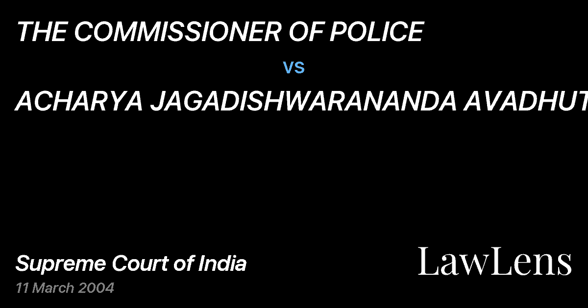 Preview image for THE COMMISSIONER OF POLICE vs. ACHARYA JAGADISHWARANANDA AVADHUTA