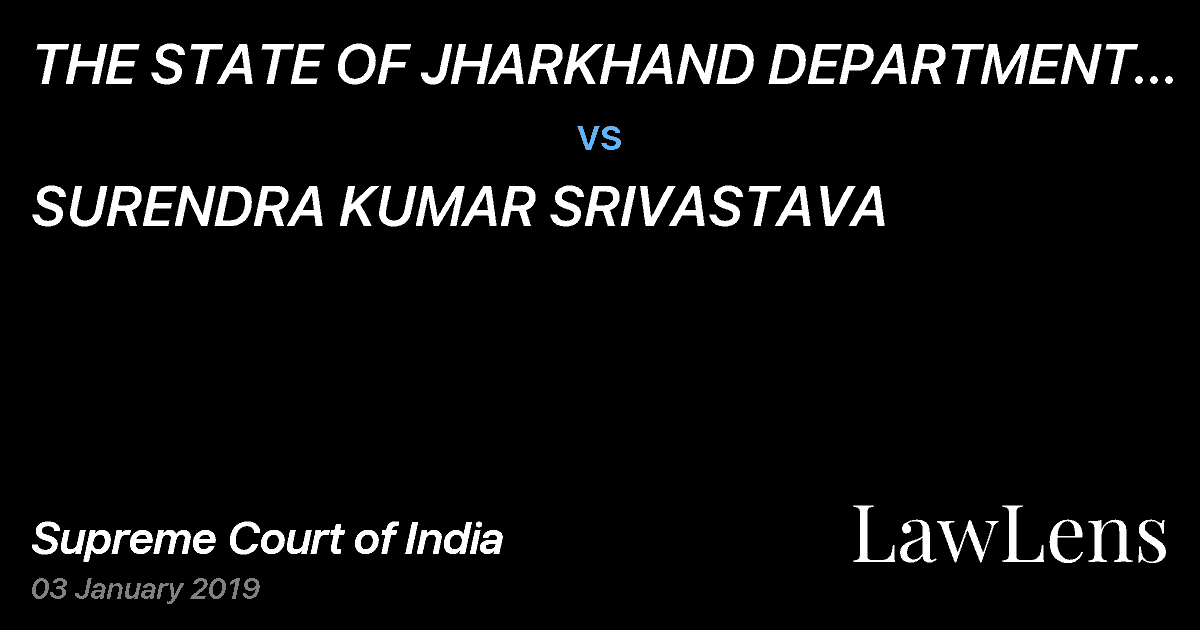 Preview image for THE STATE OF JHARKHAND DEPARTMENT OF ENERGY THROUGH ITS LAW OFFICER vs. SURENDRA KUMAR SRIVASTAVA