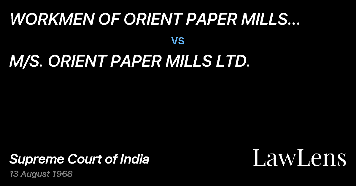 Preview image for WORKMEN OF ORIENT PAPER MILLS LTD.BRAJRAJNAGAR vs. M/S. ORIENT PAPER MILLS LTD.