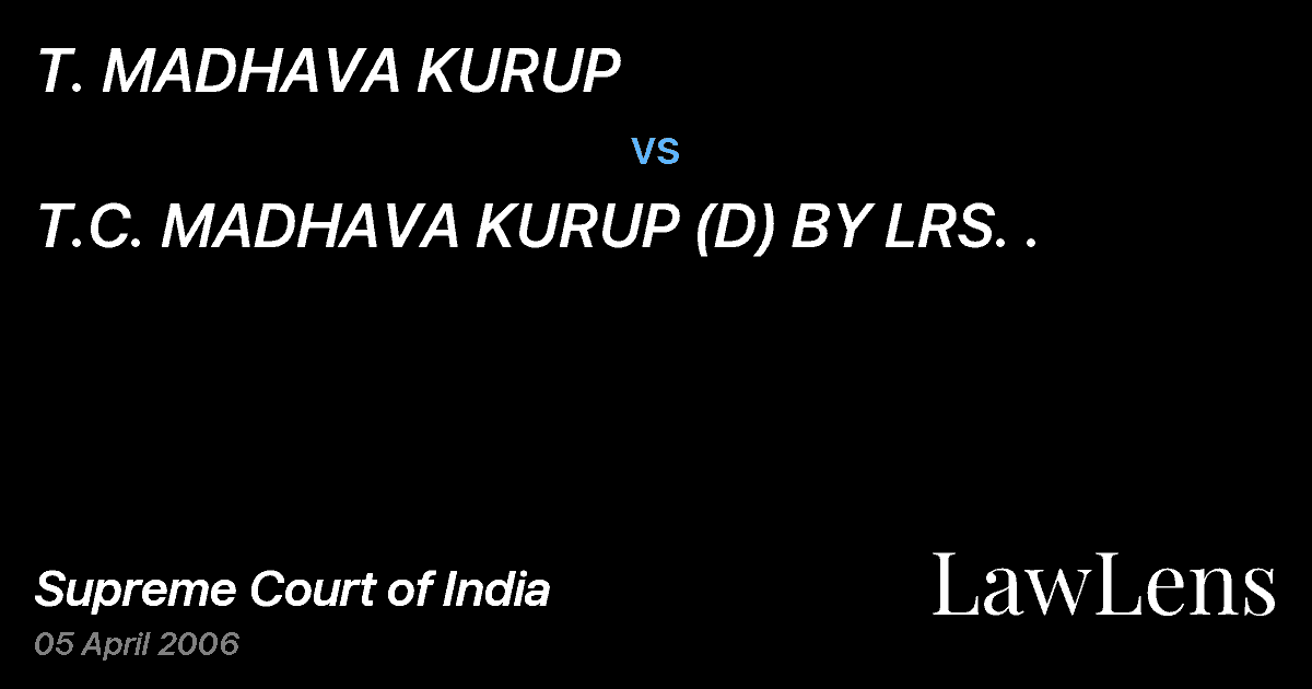 Preview image for T. MADHAVA KURUP vs. T.C. MADHAVA KURUP (D) BY LRS. .