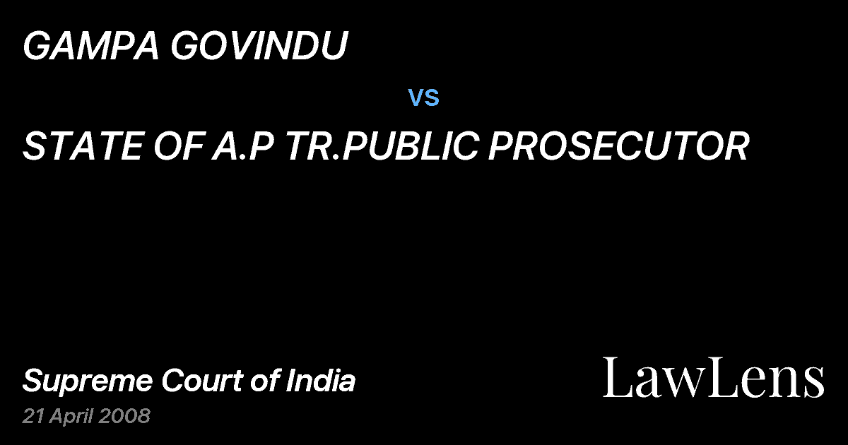 Preview image for GAMPA GOVINDU vs. STATE OF A.P TR.PUBLIC PROSECUTOR