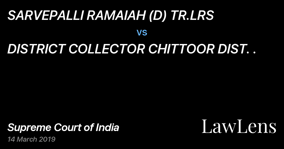 Preview image for SARVEPALLI RAMAIAH (D) TR.LRS vs. DISTRICT COLLECTOR CHITTOOR DIST. .