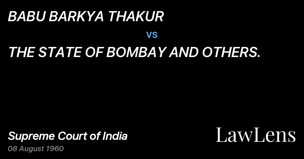 Preview image for BABU BARKYA THAKUR vs. THE STATE OF BOMBAY AND OTHERS.