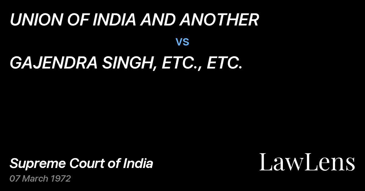 Preview image for UNION OF INDIA AND ANOTHER vs. GAJENDRA SINGH, ETC., ETC.