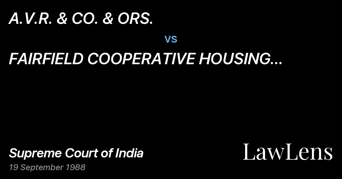 Preview image for A.V.R. & CO. & ORS. vs. FAIRFIELD COOPERATIVE HOUSING SOCIETYLTD. & ORS