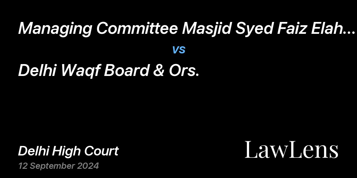Preview image for Managing Committee Masjid Syed Faiz Elahi vs. Delhi Waqf Board & Ors.
