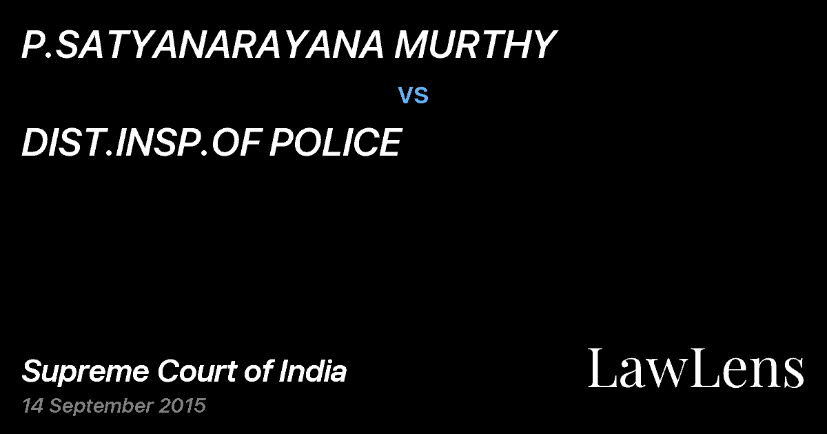 Preview image for P.SATYANARAYANA MURTHY vs. DIST.INSP.OF POLICE