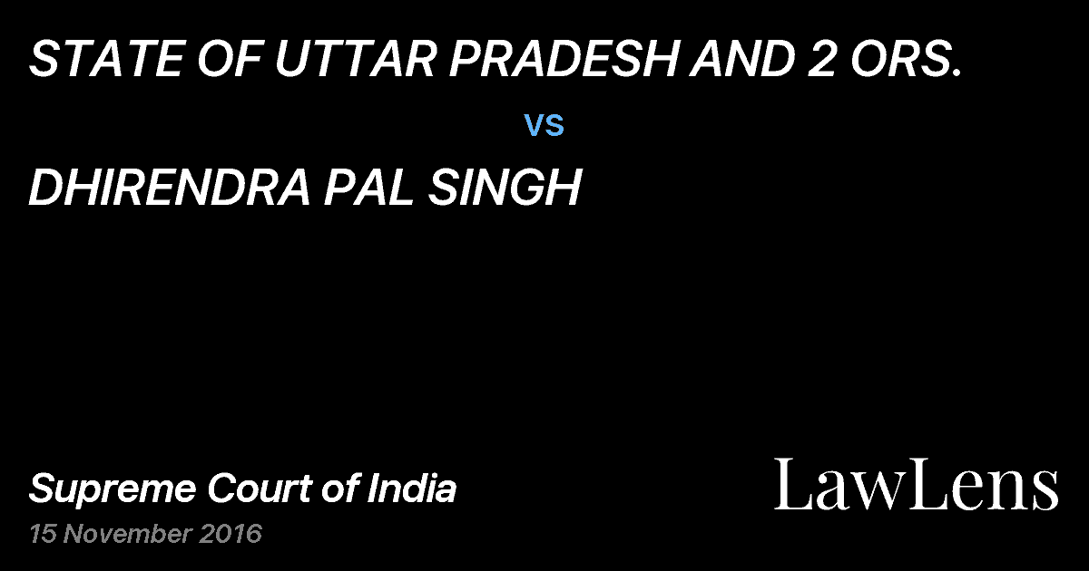 Preview image for STATE OF UTTAR PRADESH AND 2 ORS. vs. DHIRENDRA PAL SINGH