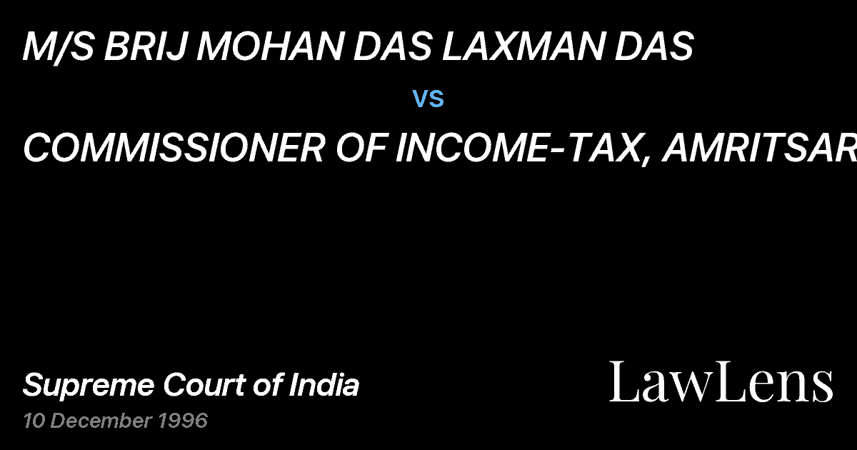 Preview image for M/S BRIJ MOHAN DAS LAXMAN DAS vs. COMMISSIONER OF INCOME-TAX, AMRITSAR
