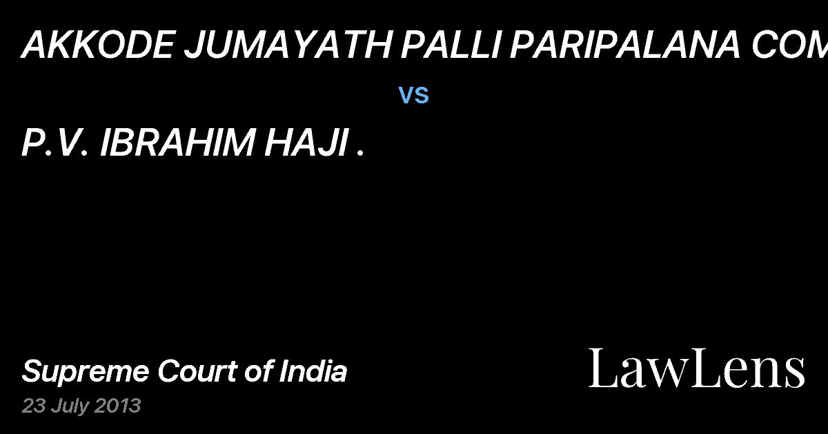 Preview image for AKKODE JUMAYATH PALLI PARIPALANA COMMITT vs. P.V. IBRAHIM HAJI .