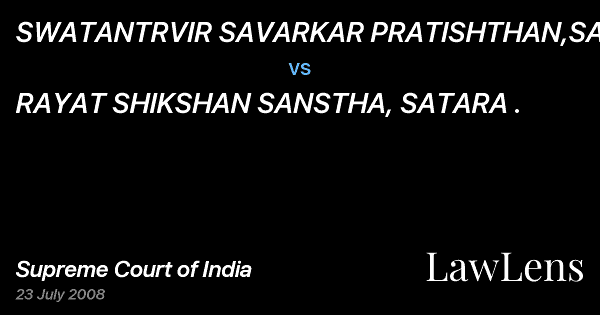 Preview image for SWATANTRVIR SAVARKAR PRATISHTHAN,SANGLI vs. RAYAT SHIKSHAN SANSTHA, SATARA .