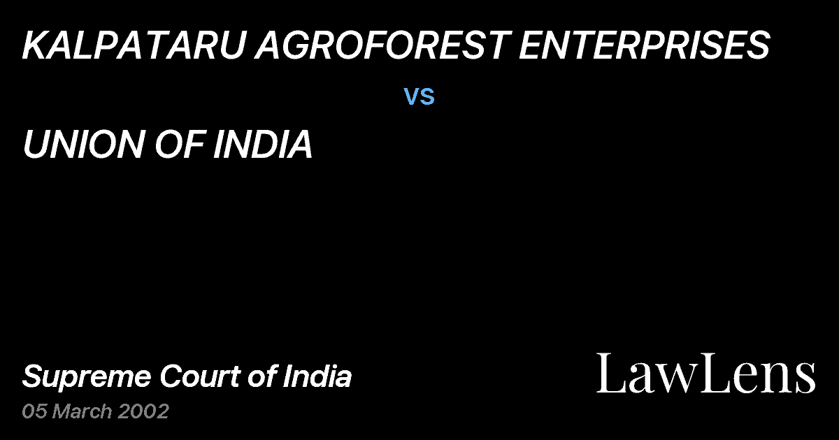 Preview image for KALPATARU AGROFOREST ENTERPRISES vs. UNION OF INDIA