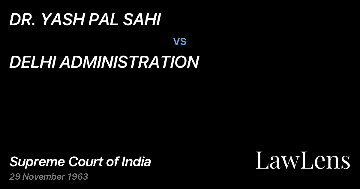 Preview image for DR. YASH PAL SAHI vs. DELHI ADMINISTRATION