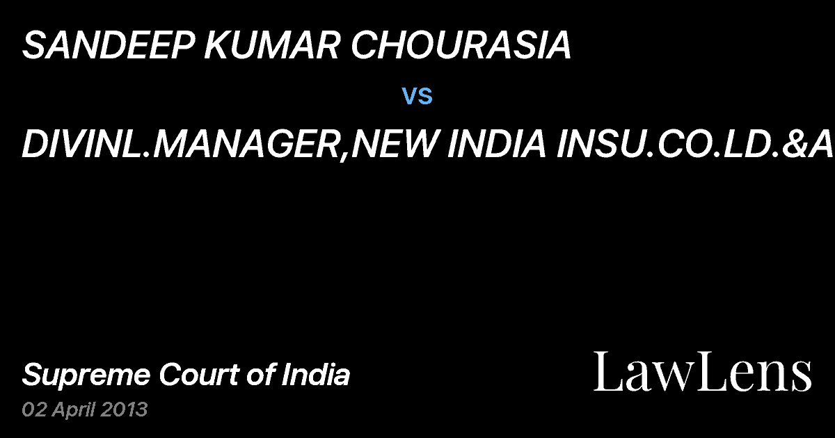 Preview image for SANDEEP KUMAR CHOURASIA vs. DIVINL.MANAGER,NEW INDIA INSU.CO.LD.&ANR