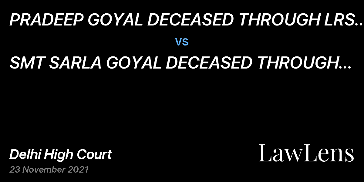 Preview image for PRADEEP GOYAL DECEASED THROUGH LRS  & ORS.  vs.  SMT SARLA GOYAL DECEASED THROUGH LRS  & ORS.
