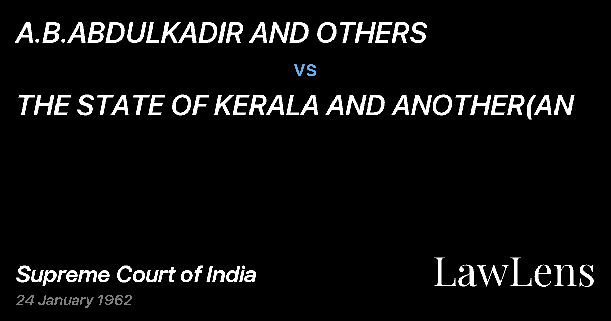 Preview image for A.B.ABDULKADIR AND OTHERS vs. THE STATE OF KERALA AND ANOTHER(AN