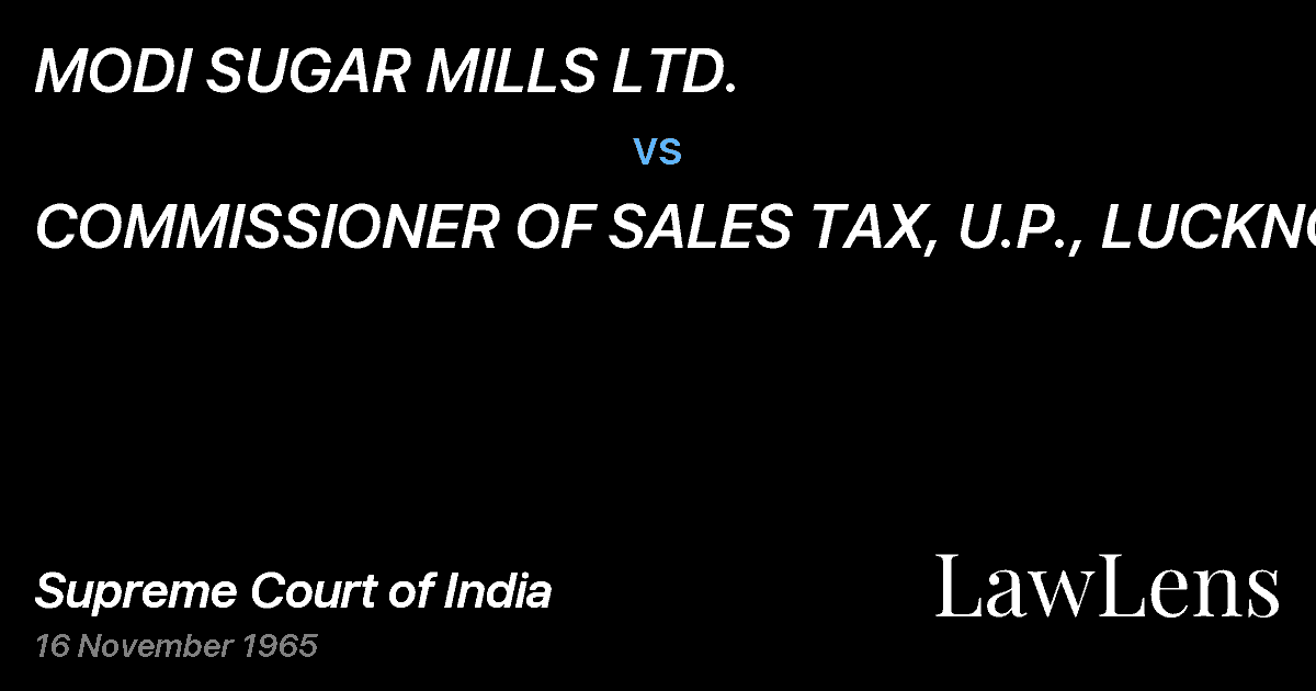 Preview image for MODI SUGAR MILLS LTD. vs. COMMISSIONER OF SALES TAX, U.P., LUCKNOW