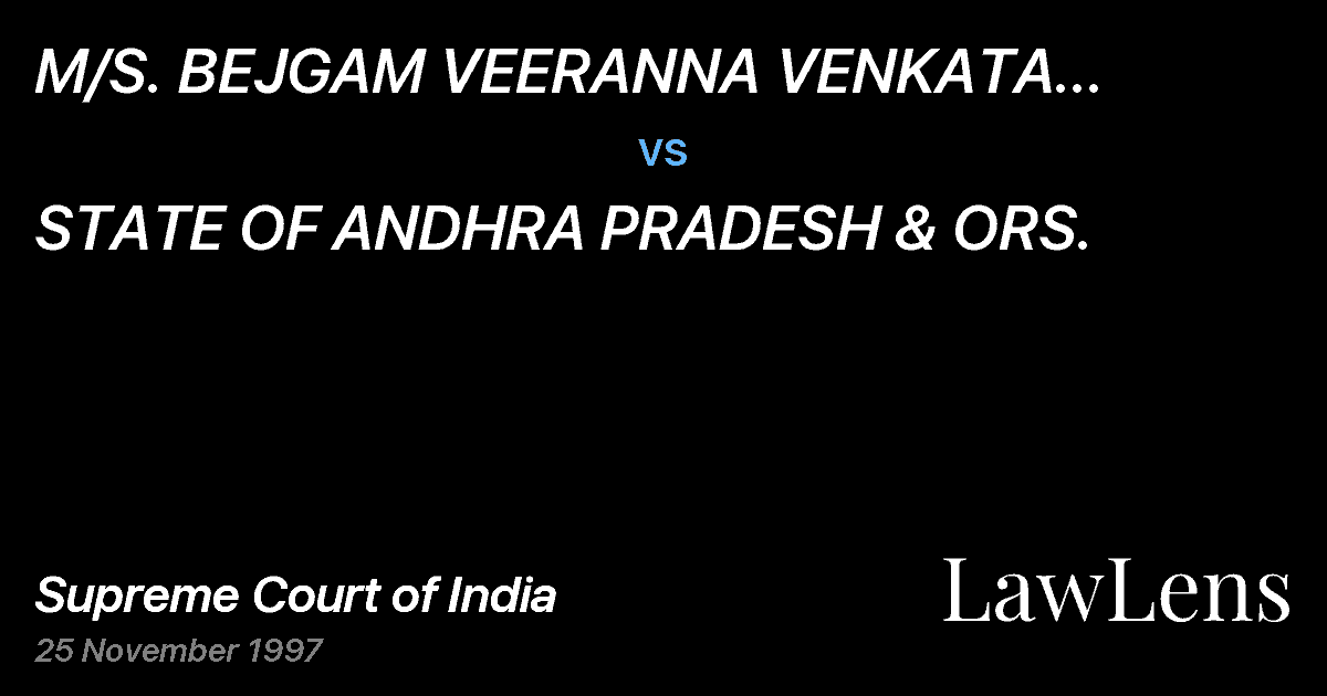 Preview image for M/S. BEJGAM VEERANNA VENKATA NARASIMLOO ETC. vs. STATE OF ANDHRA PRADESH & ORS.