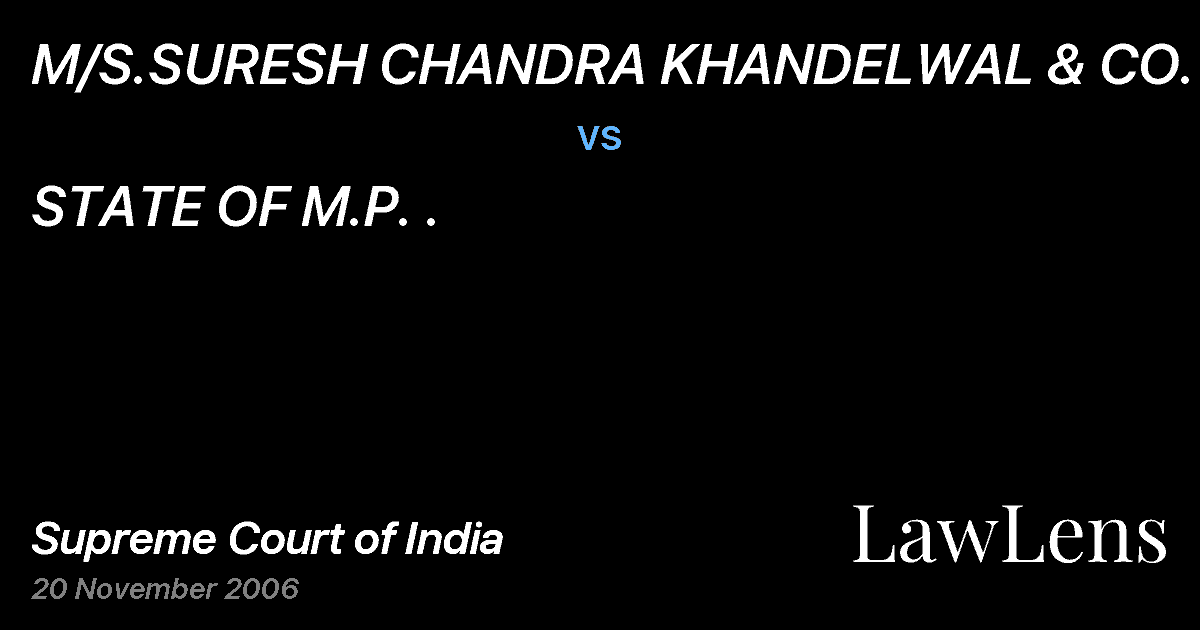 Preview image for M/S.SURESH CHANDRA KHANDELWAL & CO. vs. STATE OF M.P. .