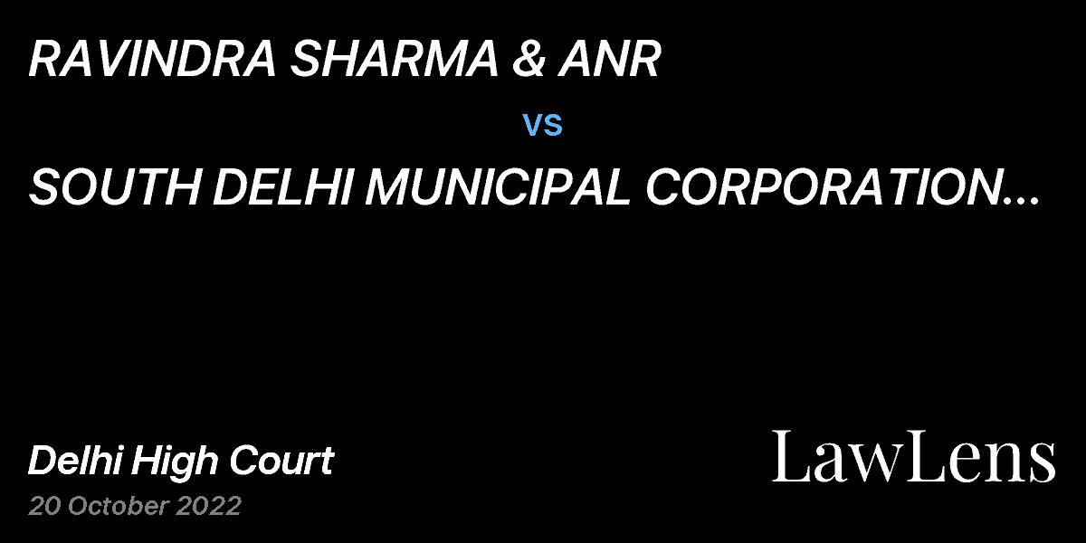 Preview image for RAVINDRA SHARMA & ANR vs. SOUTH DELHI MUNICIPAL CORPORATION OF DELHI & ORS