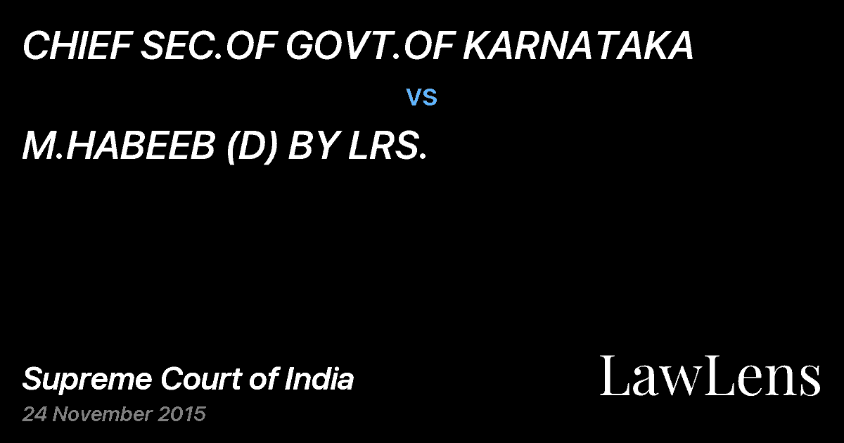 Preview image for CHIEF SEC.OF GOVT.OF KARNATAKA vs. M.HABEEB (D) BY LRS.
