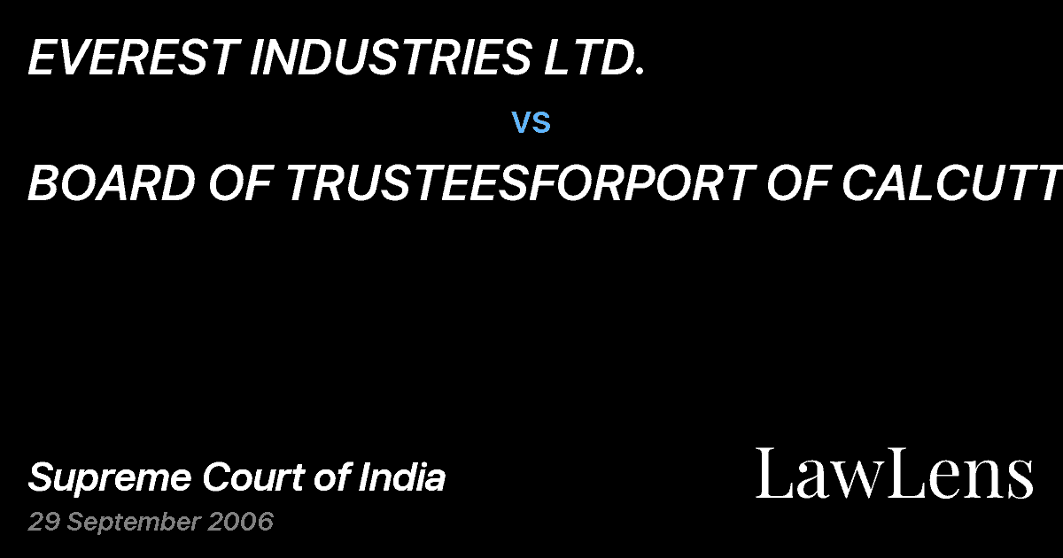 Preview image for EVEREST INDUSTRIES LTD. vs. BOARD OF TRUSTEESFORPORT OF CALCUTTA&ORS