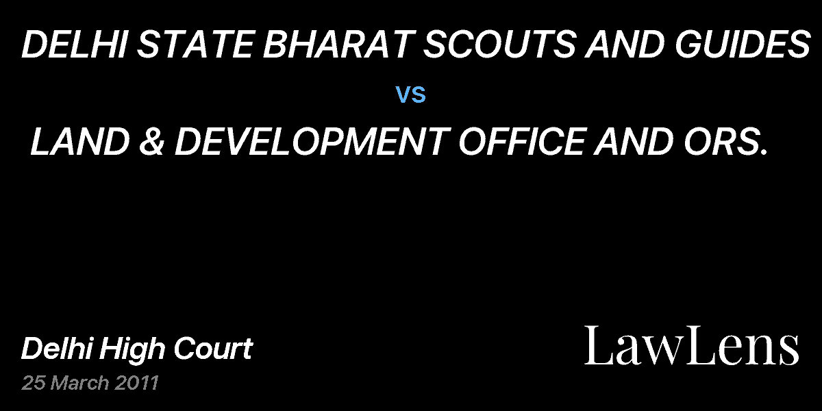 Preview image for DELHI STATE BHARAT SCOUTS AND GUIDES vs. LAND & DEVELOPMENT OFFICE AND ORS.