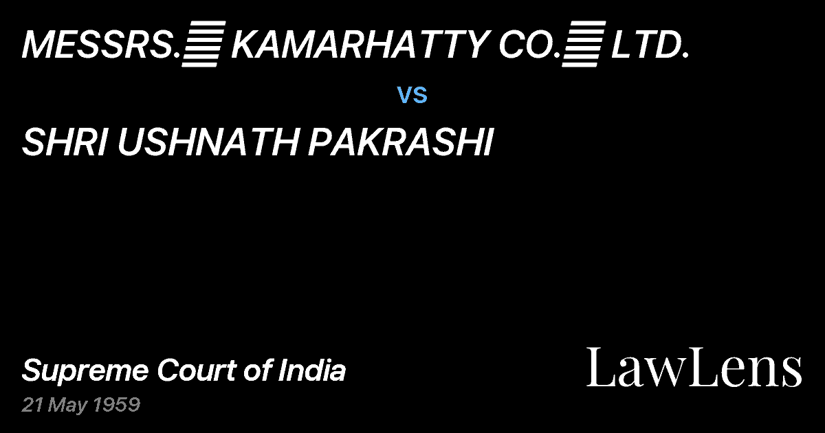 Preview image for MESSRS.	 KAMARHATTY CO.	 LTD. vs. SHRI USHNATH PAKRASHI