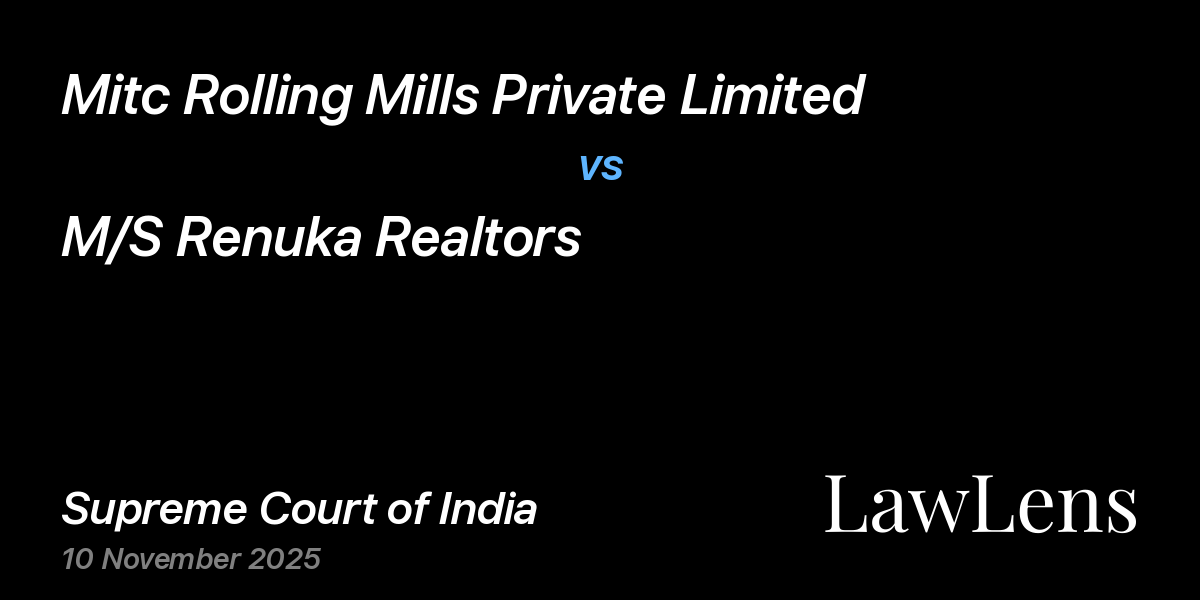 Preview image for Mitc Rolling Mills Private Limited vs. M/S Renuka Realtors