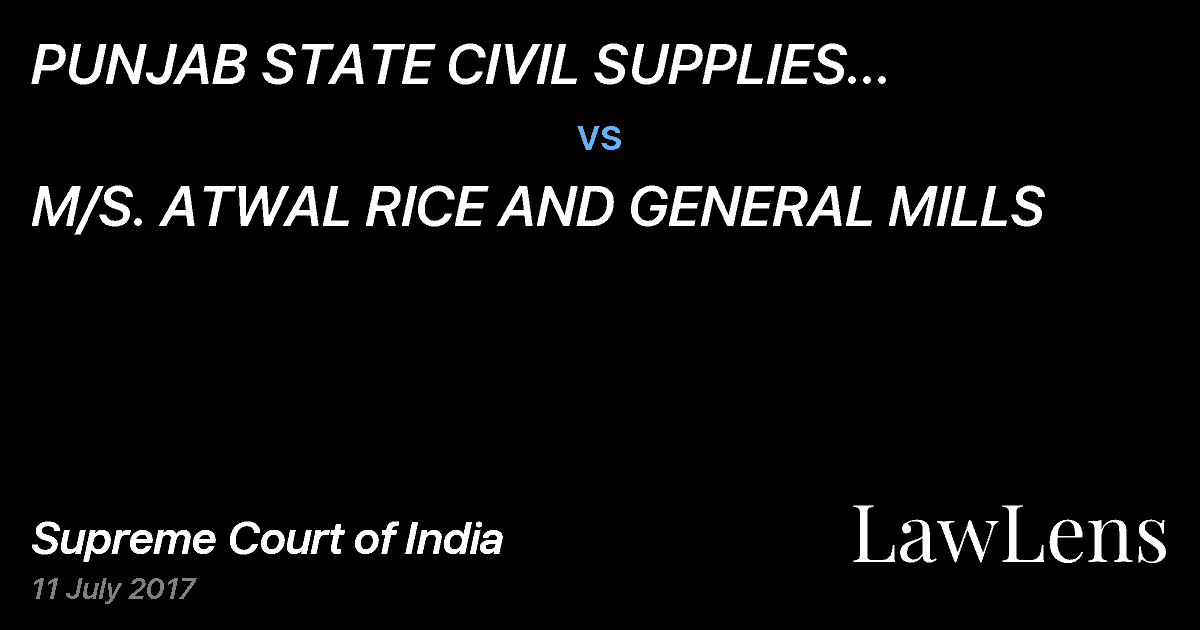 Preview image for PUNJAB STATE CIVIL SUPPLIES CORPORATION LTD. AND ANR. vs. M/S. ATWAL RICE AND GENERAL MILLS