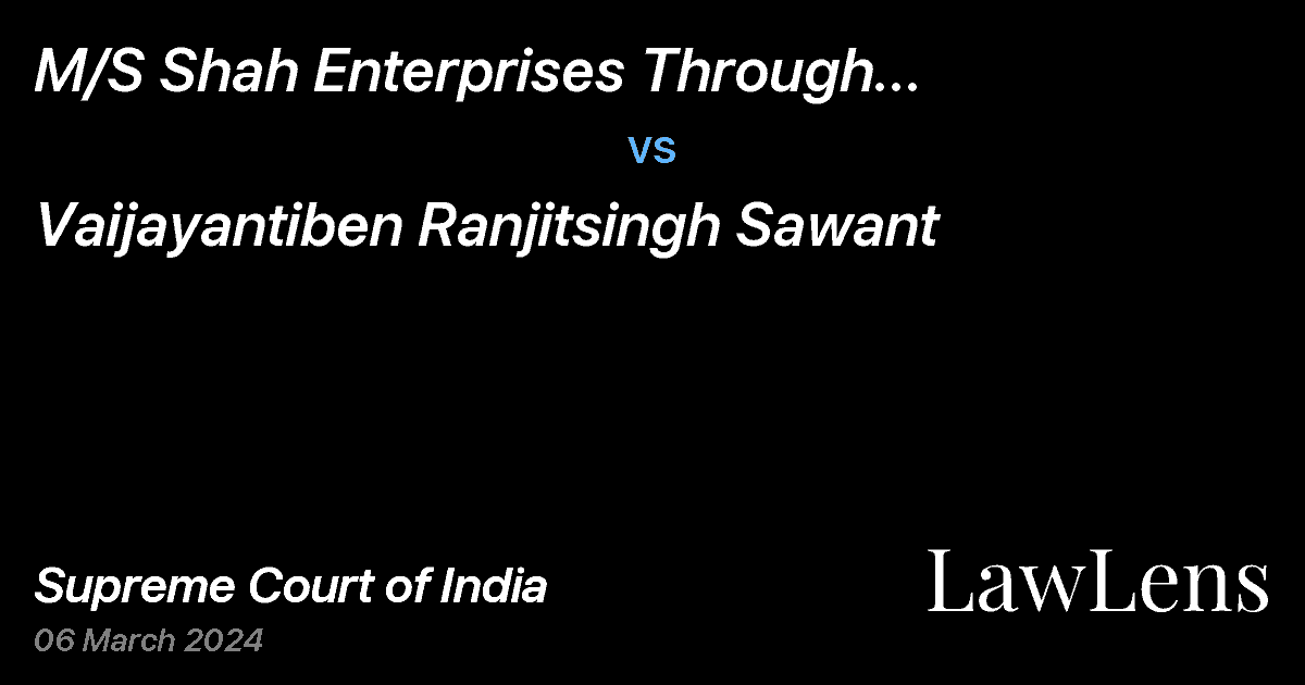 Preview image for M/S Shah Enterprises Through Padmaben Mansukhbhai Modi vs. Vaijayantiben Ranjitsingh Sawant 