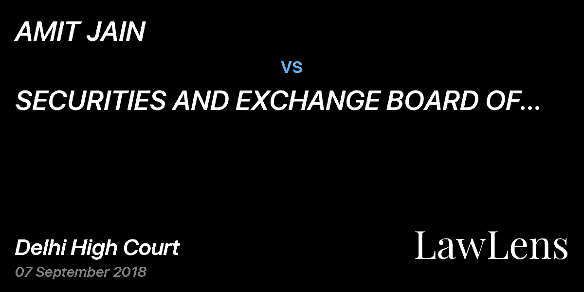 Preview image for AMIT JAIN  vs.  SECURITIES AND EXCHANGE BOARD OF INDIA &ANR