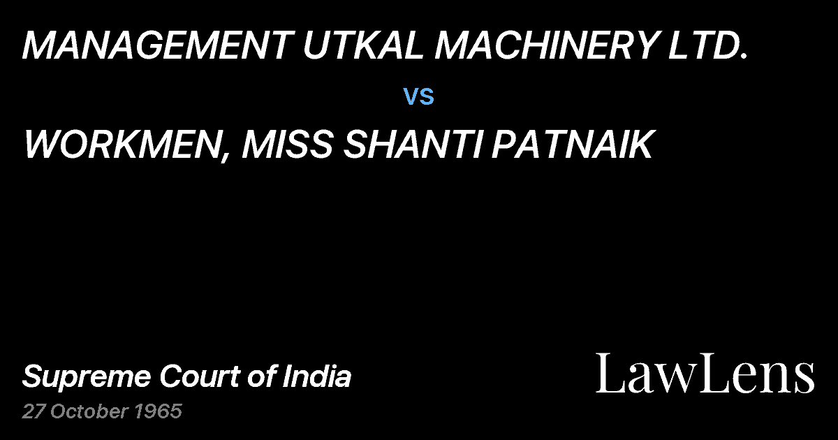 Preview image for MANAGEMENT UTKAL MACHINERY LTD. vs. WORKMEN, MISS SHANTI PATNAIK