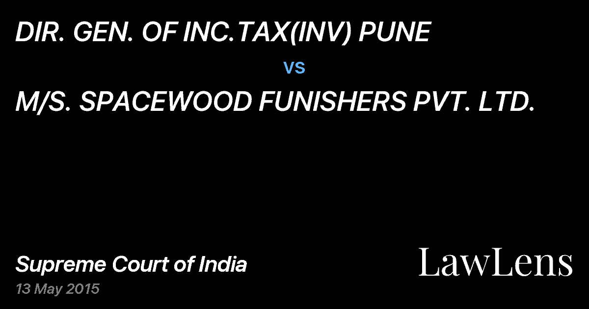 Preview image for DIR. GEN. OF INC.TAX(INV) PUNE vs. M/S. SPACEWOOD FUNISHERS PVT. LTD.