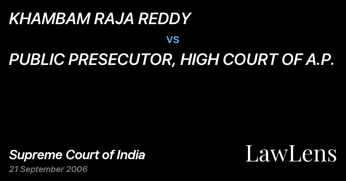 Preview image for KHAMBAM RAJA REDDY vs. PUBLIC PRESECUTOR, HIGH COURT OF A.P.