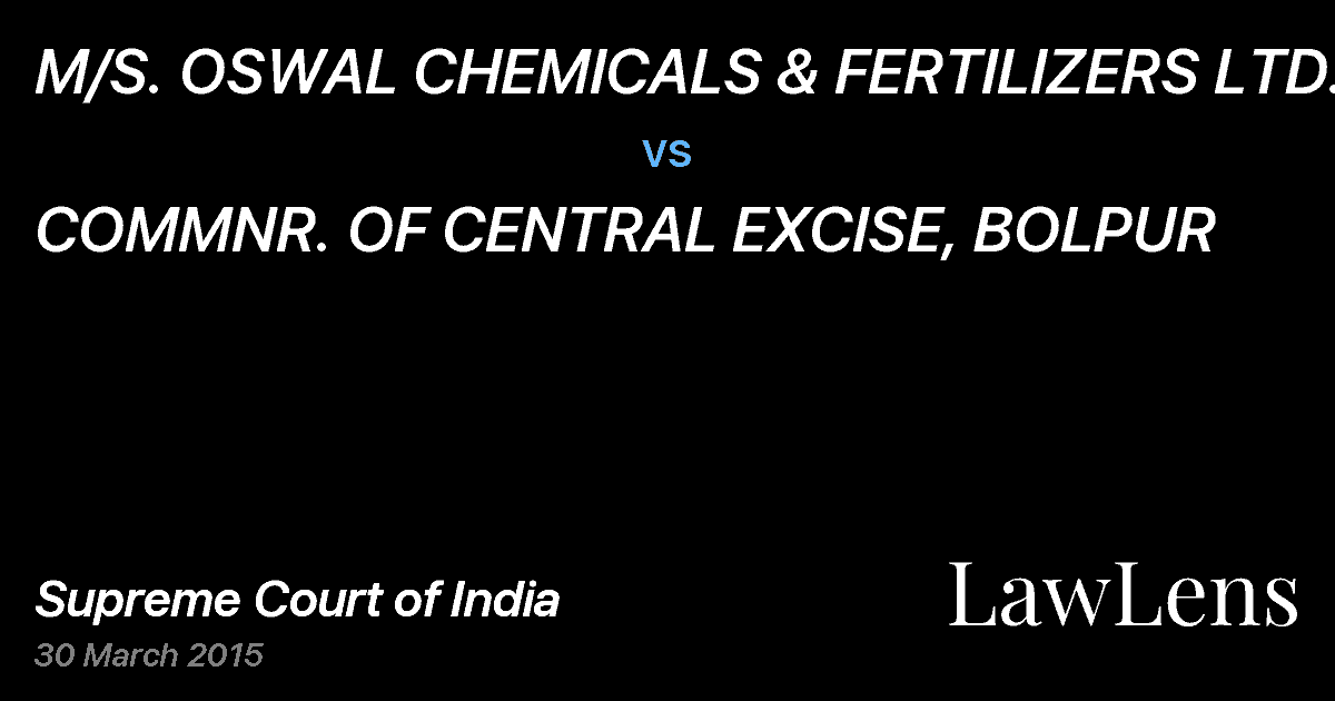 Preview image for M/S. OSWAL CHEMICALS & FERTILIZERS LTD. vs. COMMNR. OF CENTRAL EXCISE, BOLPUR