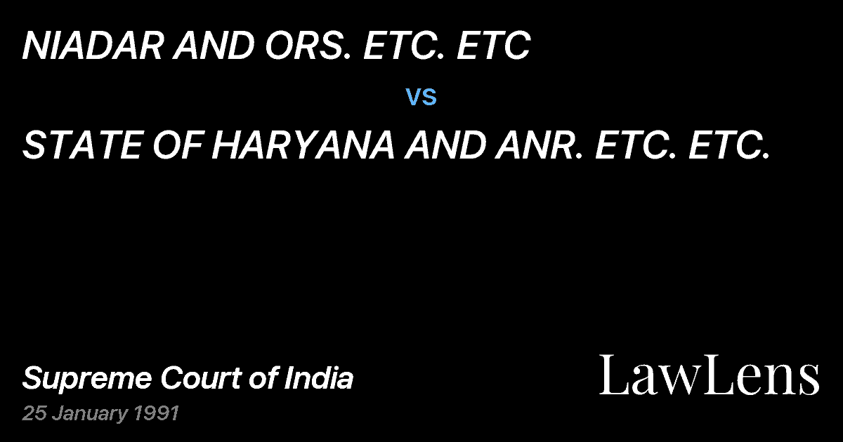 Preview image for NIADAR AND ORS. ETC. ETC vs. STATE OF HARYANA AND ANR. ETC. ETC.