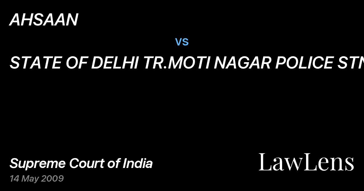 Preview image for AHSAAN vs. STATE OF DELHI TR.MOTI NAGAR POLICE STN.