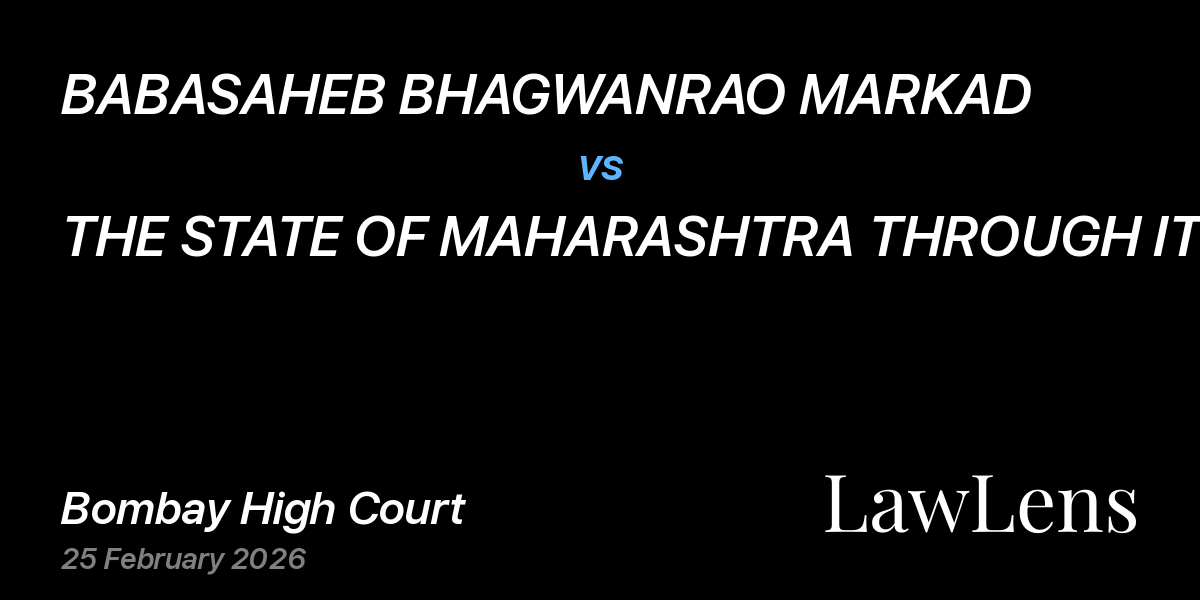 Preview image for BABASAHEB BHAGWANRAO MARKAD vs. THE STATE OF MAHARASHTRA THROUGH ITS SECRETARY AND OTHERS