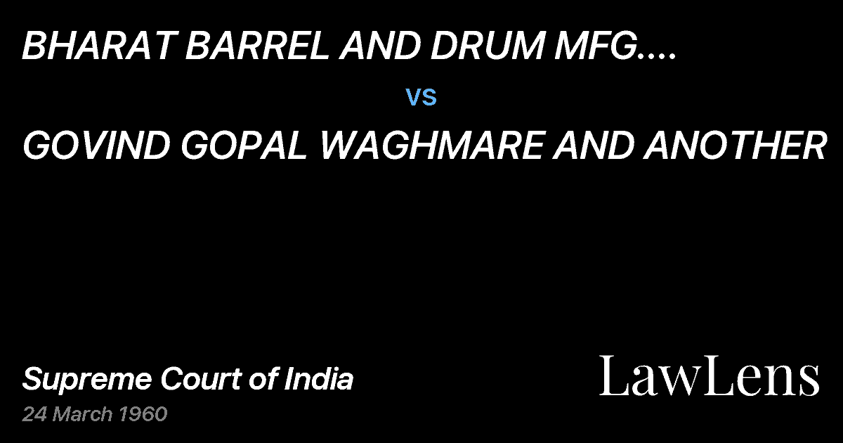 Preview image for BHARAT BARREL AND DRUM MFG.  CO.PRIVATE LTD. vs. GOVIND GOPAL WAGHMARE AND ANOTHER