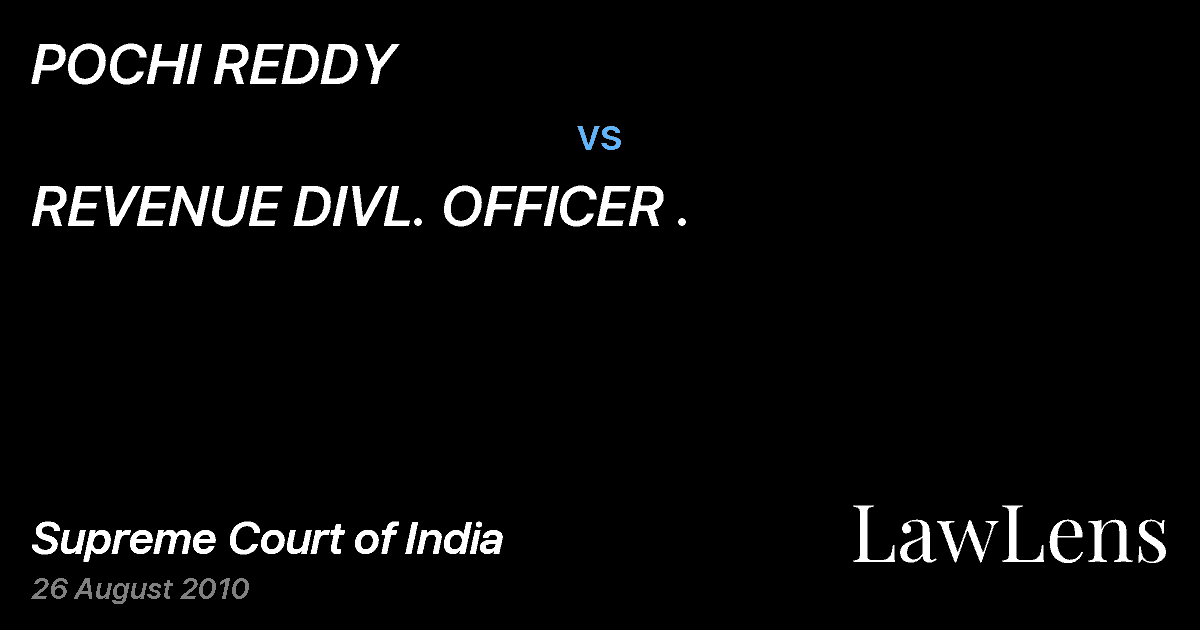 Preview image for POCHI REDDY vs. REVENUE DIVL. OFFICER .