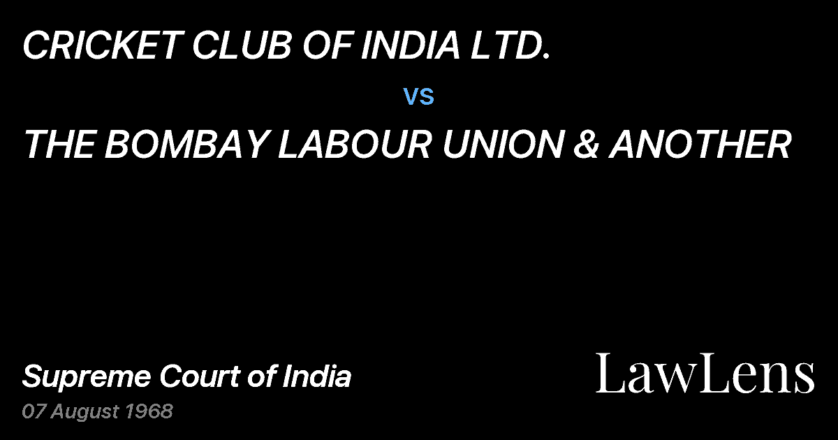 Preview image for CRICKET CLUB OF INDIA LTD. vs. THE BOMBAY LABOUR UNION & ANOTHER